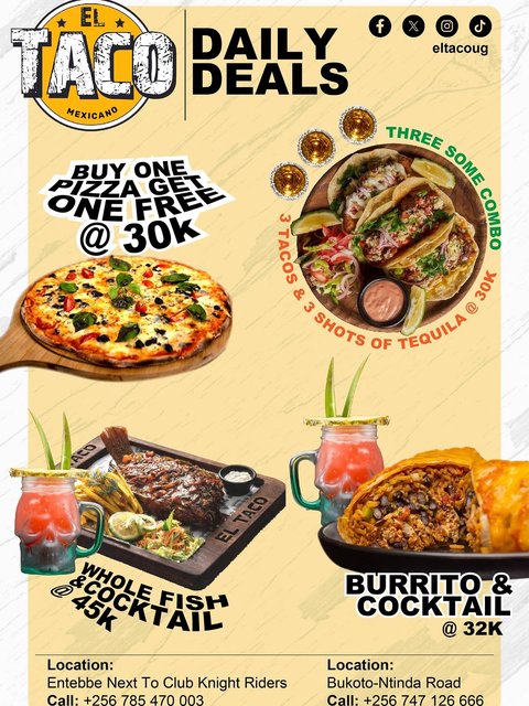 Your daily cravings = handled at El Taco Mexicano 👇

🍕 BUY 1 PIZZA GET 1 FREE @ 30K 
🥃 THREE SOME COMBO: 3 Tacos + 3 Shots of Tequila @ 30K 
🐟 WHOLE FISH & COCKTAIL @ 45K 
🌯 BURRITO & COCKTAIL @ 32K 

Which one are you pulling up for today? 👀 

📍 Entebbe: Next to Club Knight Riders | +256 785 470 003 
📍 Bukoto-Ntinda Rd | +256 747 126 666 
@eltacoug #mexican #tacos #pizza #burritos