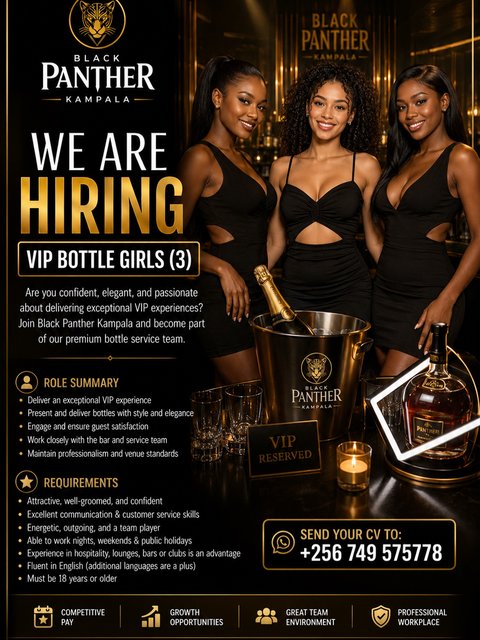 Black Panther Kampala is hiring VIP Bottle Girls! 🖤🍾
Looking for confident, energetic & sales-driven ladies who know how to light up the room and deliver premium bottle service.
If you have the presence, personality, and hustle — send your CV now.
📲 WhatsApp: +256 749 575 778
Let’s make every night legendary!
#BlackPantherKampala #VIPBottleGirls #NowHiring #KampalaNightlife #KisaasiJobs