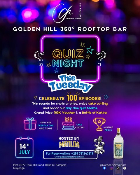 100 episodes. One epic Quiz Night! 🎉

Join us this Tuesday, 14th July for a special celebration featuring cake cutting, amazing prizes, and a salute to our Day One quiz teams.

🏆 Win a UGX 100K Voucher & a bottle of Kakira Gin.

Hosted by Matilda. See you at Golden Hill 360° Rooftop Bar.
