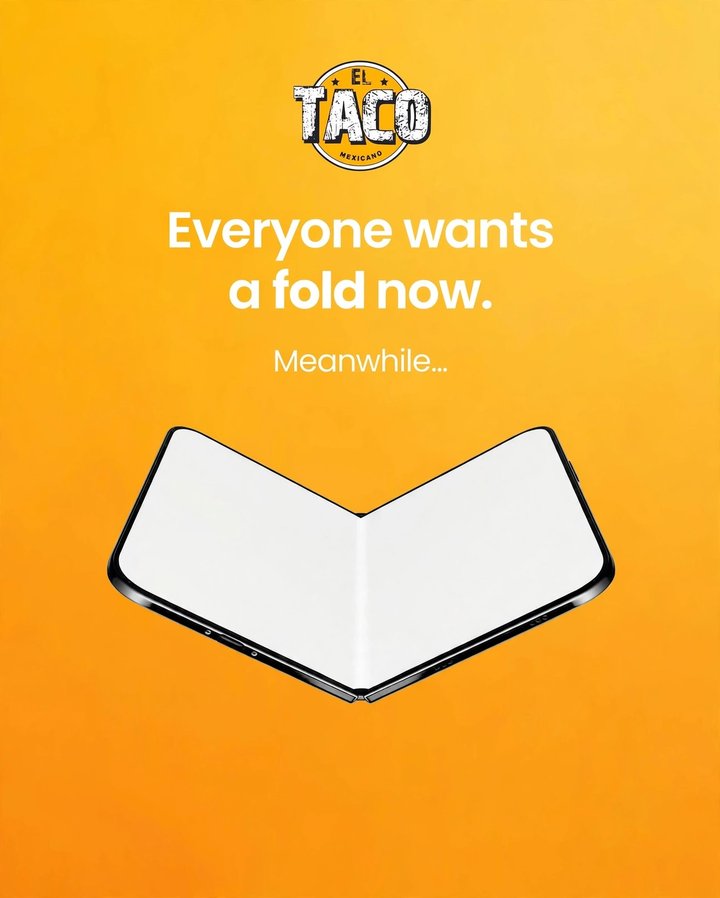 Everyone wants a fold?
Here’s one you can actually afford… it comes cheesy, hot, and ready to eat. Order your taco now!